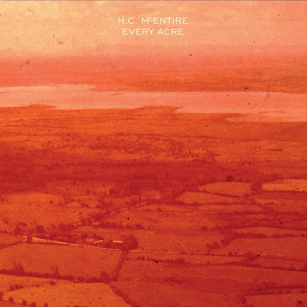 HC McEntire | Every Acre | Album