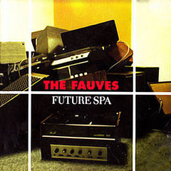 The Fauves | Future Spa | Album