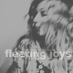 Fleeting Joys | Speeding Away to Someday | Album