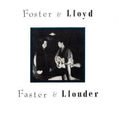 Foster & Lloyd | Faster & Llouder | Album