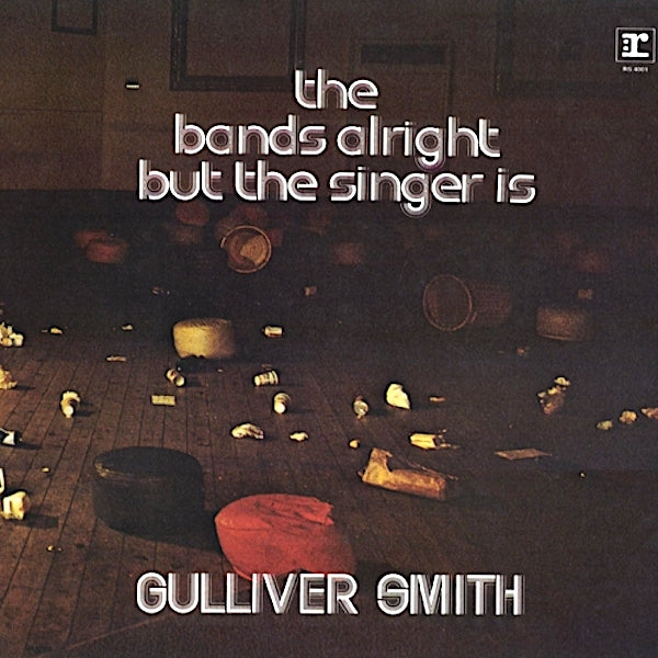 Gulliver Smith | The Band's Alright but the Singer Is.. | Album