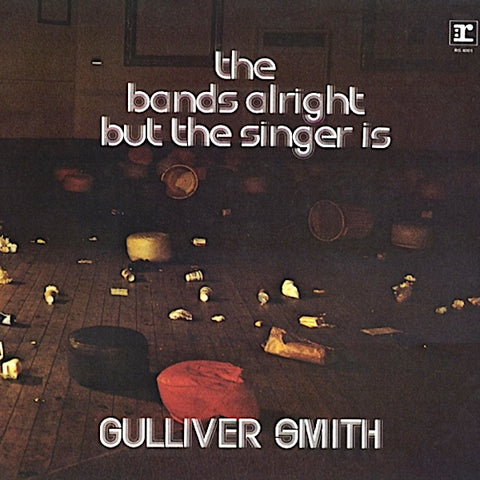 Gulliver Smith | The Band's Alright but the Singer Is.. | Album