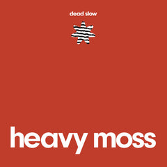 Heavy Moss | Dead Slow | Album