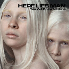 Here Lies Man | You Will Know Nothing | Album