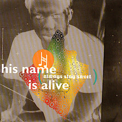 His Name is Alive | Always Stay Sweet | Album