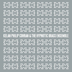 Hypnotic Brass Ensemble | Kelan Philip Cohran & The Hypnotic Brass Ensemble | Album