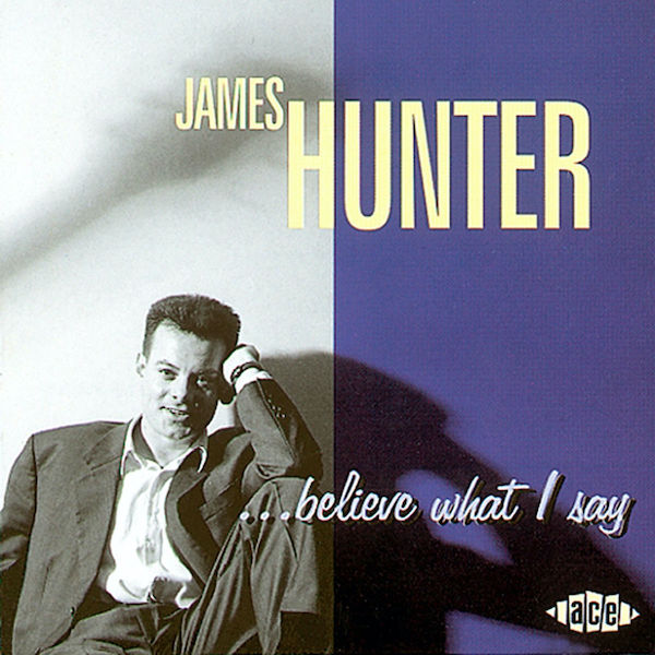 James Hunter | Believe What I Say | Album