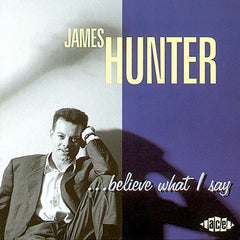 James Hunter | Believe What I Say | Album