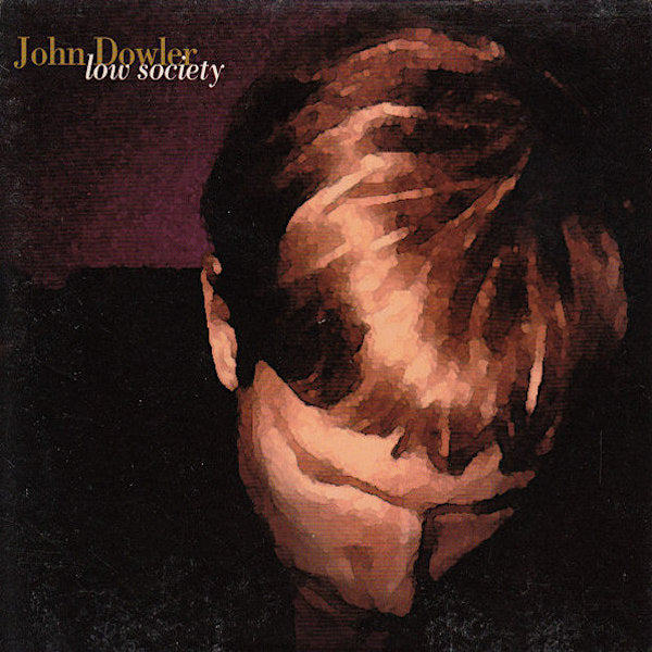 John Dowler | Low Society | Album
