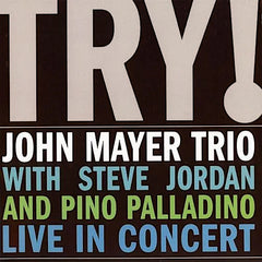 John Mayer | Try! (w/ John Mayer Trio) | Album