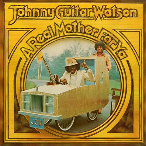 Johnny Guitar Watson | A Real Mother for Ya | Album