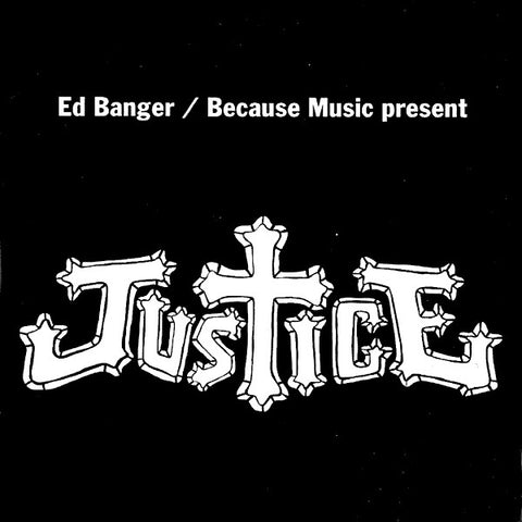 Justice | Ed Banger / Because Music Present Justice (Comp.) | Album