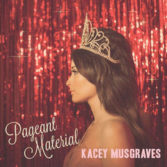 Kasey Musgraves | Pageant Material | Album