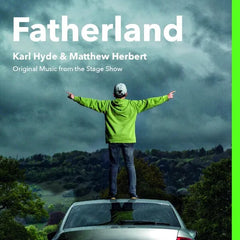 Matthew Herbert | Fatherland : musique originale du spectacle (avec Karl Hyde) | Album