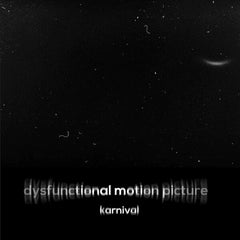 Karnival | Dysfunctional Motion Picture | Album