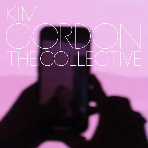 Kim Gordon | The Collective | Album