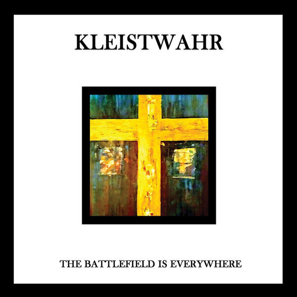 Kleistwahr | The Battlefield Is Everywhere | Album