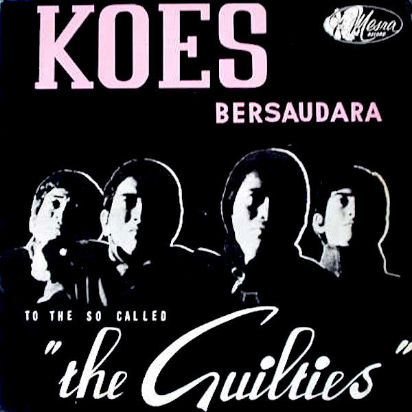 Koes Plus | To the So Called "the Guilties" (w/ Koes Bersaudara) | Album