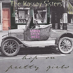 Kossoy Sisters | Hop on Pretty Girls | Album