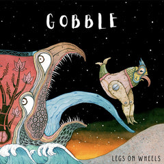 Legs on Wheels | Gobble | Album