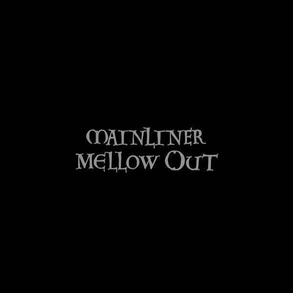 Mainliner | Mellow Out | Album