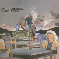 Martin Dupont | Hot Paradox | Album