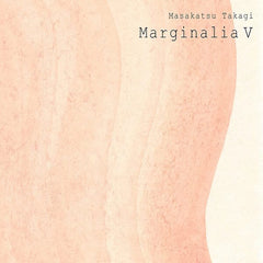 Masakatsu Takagi | Marginalia V (Comp.) | Album