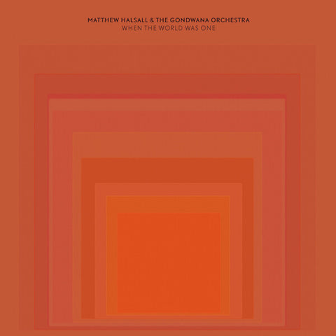 Matthew Halsall | When the World Was One | Album