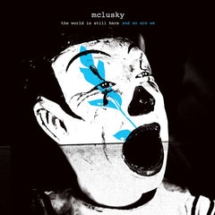 McLusky | The world is still here and so are we | Album