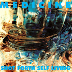 Medicine | Shot Forth Self Living | Album