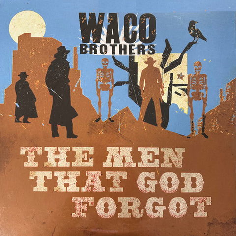 Waco Brothers | The Men That God Forgot | Album
