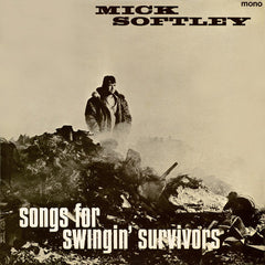 Mick Softley | Songs for Swingin' Survivors | Album
