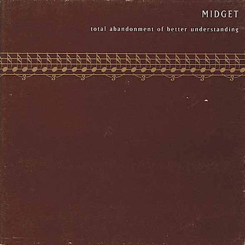 Midget | A Total Abandonment of Better Understanding | Album