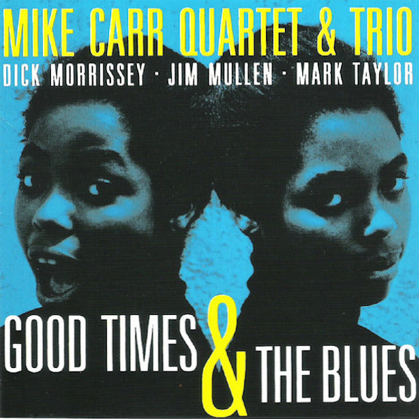 Mike Carr | Good Times & The Blues | Album