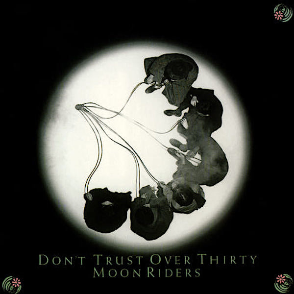 Moonriders | Don't Trust Over Thirty | Album