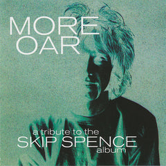 Various Artists | More Oar: A Tribute to the Skip Spence Album (Comp.) | Album
