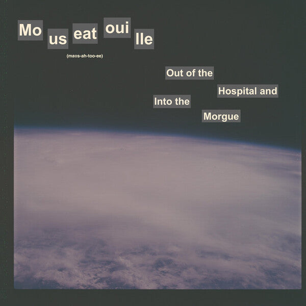 Mouseatouille | Out of the Hospital and Into the Morgue | Album