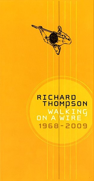 Richard Thompson | Walking on a Wire 1968-2009 (Comp.) | Album