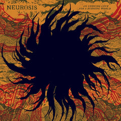 Neurosis | An Undying Love for a Burning World | Album