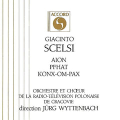 Giacinto Scelsi | Aion; Pfhat; Konx-Om-Pax (w/ Jürg Wyttenbach) | Album