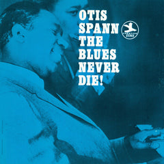 Otis Spann | The Blues Never Die! | Album