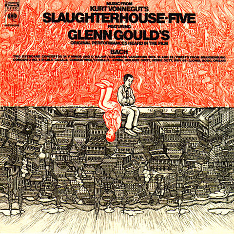 Glenn Gould | Music From Kurt Vonnegut's Slaughterhouse-Five (Soundtrack) | Album