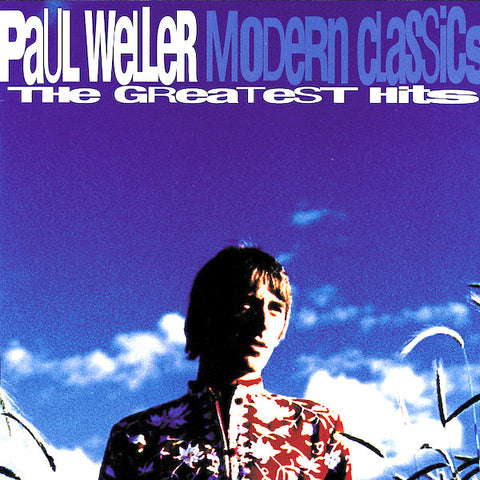 Paul Weller | Modern Classics: The Greatest Hits (Comp.) | Album