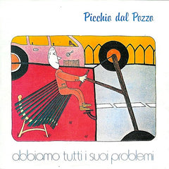 Picchio Dal Pozzo | Abbiamo tutti i suoi problemi | Album