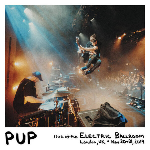 PUP | Live at The Electric Ballroom | Album