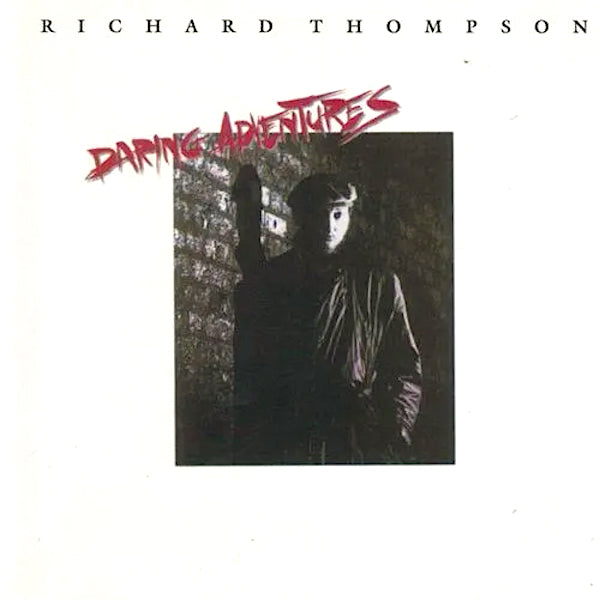 Richard Thompson | Daring Adventures | Album