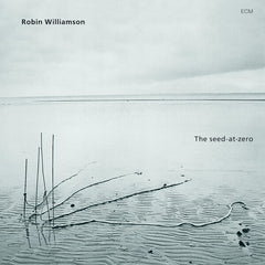 Robin Williamson | The Seed-at-Zero | Album