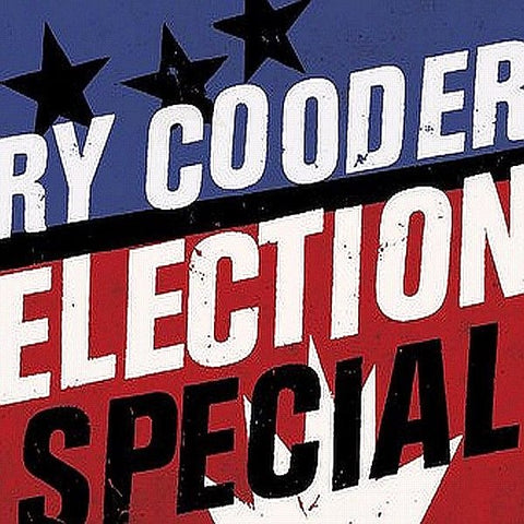 Ry Cooder | Election Special | Album