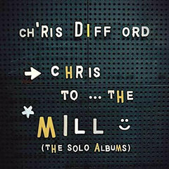 Chris Difford | Chris to the Mill: The Solo Albums | Album