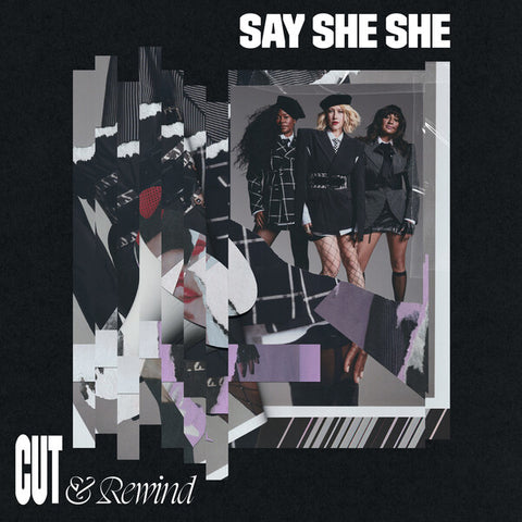 Say She She | Cut & Rewind | Album
